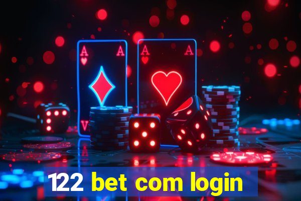 122 bet com login